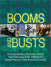 Cover of: Booms and Busts: an encyclopedia of economic history from Tulipmania of the 1630s to the global financial crisis of the 21st century