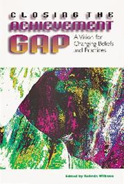 Cover of: Closing the Achievement Gap: A Vision for Changing Beliefs and Practices
