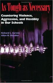 Cover of: As tough as necessary: countering violence, aggression, and hostility in our schools