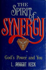 Cover of: The spirit of synergy by L. Robert Keck