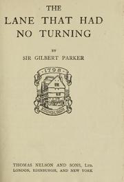Cover of: The lane that had no turning by Gilbert Parker