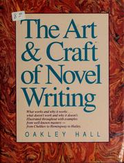 Cover of: The art & craft of novel writing by Oakley M. Hall