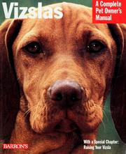 Cover of: Vizslas: everything about purchase, care, nutrition, grooming, behavior, and training
