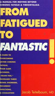 Cover of: From fatigued to fantastic!