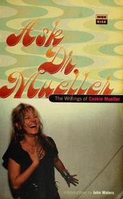 Cover of: Ask Dr. Mueller: The Writings of Cookie Mueller