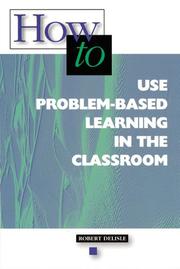 Cover of: How to use problem-based learning in the classroom by Robert Delisle