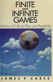 Cover of: Finite and infinite games by James P. Carse