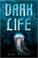 Cover of: Dark life