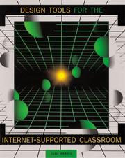 Cover of: Design tools for the Internet-supported classroom by Judi Harris