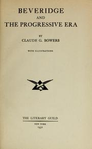 Cover of: Beveridge and the progressive era | Claude Gernade Bowers