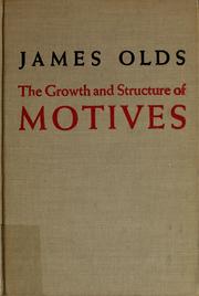 Cover of: The growth and structure of motives: psychological studies in the theory of action.