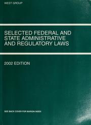Cover of: Funk, Shapiro and Weaver's Selected Federal and State Administrative and Regulatory Laws, 2002