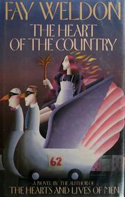 Cover of: The heart of the country by Fay Weldon