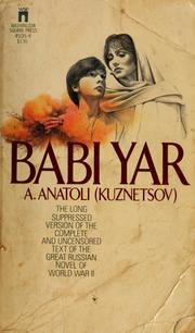 Cover of: Babi Yar: the long suppressed version of the complete and uncensored text of the great Russian novel of World War II