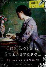 Cover of: The rose of Sebastopol by Katharine McMahon