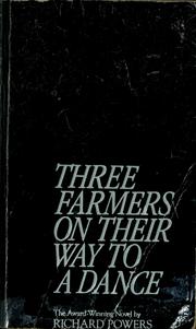 Cover of: Three farmers on their way to a dance by Richard Powers