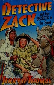 Cover of: Detective Zack and the secrets in the sand by Jerry D. Thomas