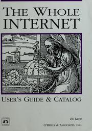 Cover of: The whole Internet user's guide & catalog