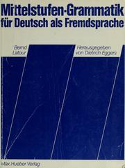 Cover of: Mittelstufen-Grammatik für Deutsch als Fremdsprache by Bernd Latour