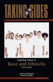 Cover of: Taking Sides: Clashing Views in Race and Ethnicity (Taking Sides: Clashing Views on Controversial Issues in Race and Ethnicity) by Raymond D'Angelo, Herbert Douglas