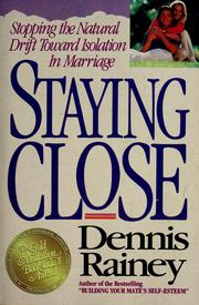 Cover of: Staying close by Dennis Rainey