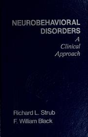 Cover of: Neurobehavioral disorders by Richard L. Strub