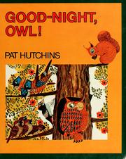 Cover of: Good-night, Owl! by Pat Hutchins