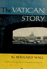 Cover of: The  Vatican story. by Bernard Wall