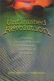 Cover of: The Unfinished Revolution: Learning, Human Behavior, Community, and Political Paradox