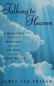 Cover of: Talking to heaven: a medium's message of life after death