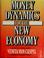 Cover of: Money dynamics for the new economy