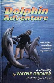 Cover of: Dolphin adventure by Wayne Grover