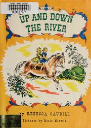 Cover of: Up and down the river by Rebecca Caudill