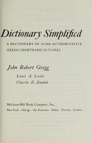 Cover of: Gregg Shorthand Dictionary Simplified: A Dictionary of 30,000 Authoritative Gregg Shorthand Outlines