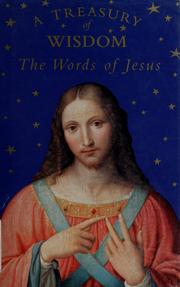 Cover of: A Treasury of Wisdom: The Words of Jesus