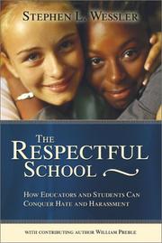 Cover of: The Respectful School: How Educators and Students Can Conquer Hate and Harassment