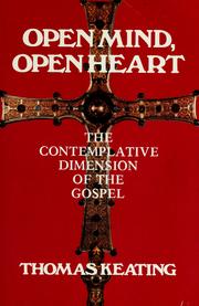 Cover of: Open mind, open heart: the contemplative dimension of the gospel
