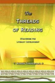 Cover of: The Threads of Reading by Karen Tankersley