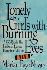 Cover of: Lonely girls with burning eyes: a wife recalls her husband's journey home from Vietnam