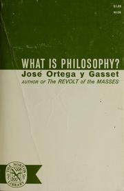 Cover of: What Is Philosophy? by José Ortega y Gasset
