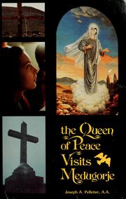 Cover of: The Queen of peace visits Medugorje by Pelletier, Joseph Albert