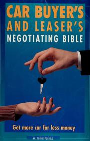 Cover of: Car Buyer's and Leaser's Negotiating Bible: Get More Car For Less Money (Car Buyer's & Leaser's Negotiating Bible)