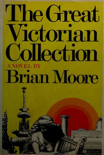 The Great Victorian Collection by Brian Moore