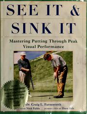 Cover of: See it & sink it: mastering putting through peak visual performance