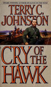 Cover of: Cry of the hawk by Terry C. Johnston