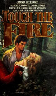 Cover of: Touch the fire by Grania Beckford