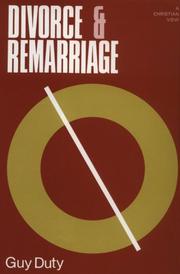 Cover of: Divorce and Remarriage by Guy Duty, Guy Duty