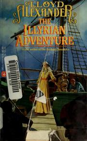 Cover of: The Illyrian Adventure by Lloyd Alexander