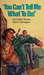 Cover of: You can't tell me what to do!: and other stories about teen-agers