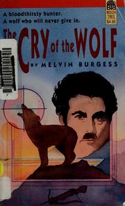 Cover of: The cry of the wolf by Melvin Burgess